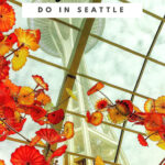 7 Things You Must Do in Seattle