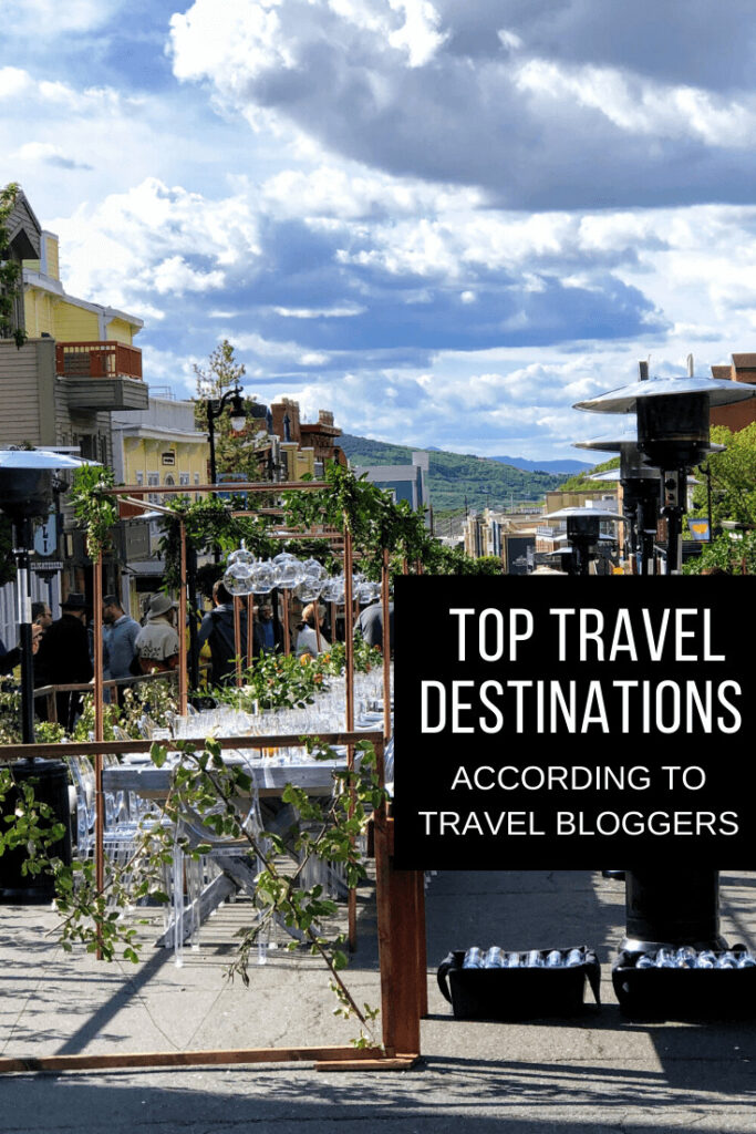 Top Travel Bloggers recommend must visit destinations