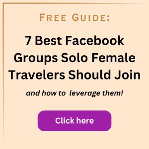 Click here to download free guide on the best facebook groups to join for solo female travelers