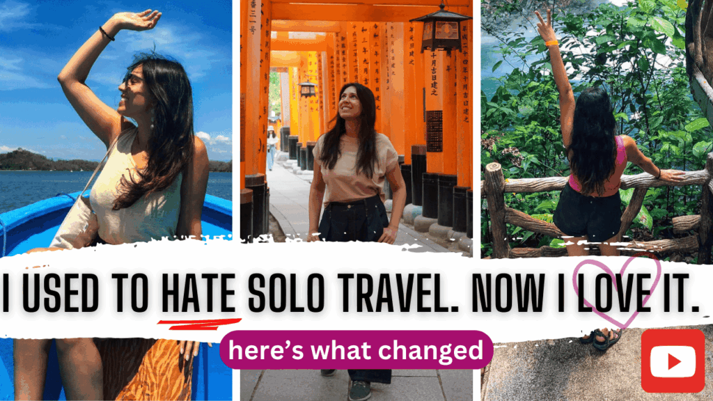Three solo travel shots with a woman posing, overlaid with the text: “I Used to Hate Solo Travel. Now I Love It.”