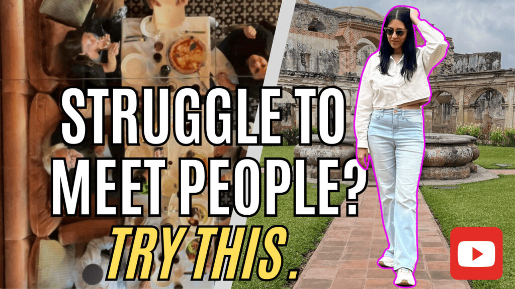 Woman walking through ruins and a top-down view of a dining group, with bold text: “Struggle to Meet People? Try This.”